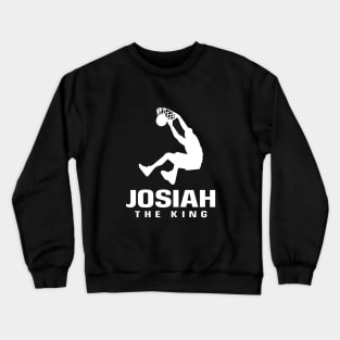 Josiah Custom Player Basketball Your Name The King Crewneck Sweatshirt